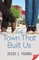 The Town That Built Us