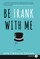 Be Frank With Me LP