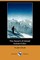 The Ascent of Denali (Illustrated Edition) (Dodo Press)
