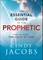 The Essential Guide to the Prophetic