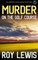 MURDER ON THE GOLF COURSE an addictive crime mystery full of twists