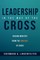 Leadership in the Way of the Cross