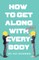 How to Get Along with Almost Anyone