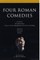 Four Roman Comedies
