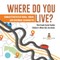 Where Do You Live? Characteristics of Rural, Urban, and Suburban Communities Third Grade Social Studies Children's Where We Live Books