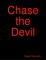 Chase the Devil
