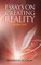 Essays on Creating Reality - Book 5