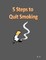 5 Steps to Quit Smoking