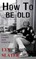 How to Be Old