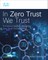 In Zero Trust We Trust