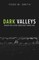 Dark Valleys