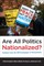 Are All Politics Nationalized?