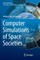 Computer Simulations of Space Societies