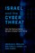 Israel and the Cyber Threat