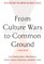 From Culture Wars to Common Ground