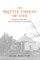 The Brittle Thread of Life
