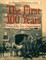 The First 100 Years