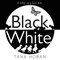 Black White