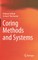 Coring Methods and Systems