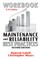 Workbook to Accompany Maintenance & Reliability Best Practices