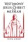 Testimony for Jesus Christ Is the Messiah