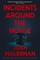 Incidents Around the House