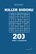 Killer Sudoku - 200 Easy Puzzles 9x9 (Volume 7)