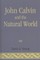 John Calvin and the Natural World