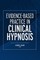Evidence-Based Practice in Clinical Hypnosis