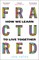 Fractured