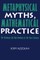 Metaphysical Myths, Mathematical Practice