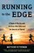 Running to the Edge
