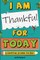 I Am Thankful for Today