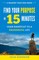 Find Your Purpose in 15 Minutes