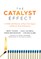 The Catalyst Effect