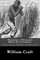 Running a Thousand Miles for Freedom; Or, the Escape of William and Ellen Craft