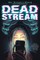 Deadstream