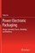 Power Electronic Packaging