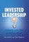 Invested Leadership