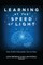 Learning at the Speed of Light