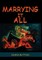 Marrying it All