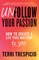 Unfollow Your Passion