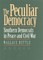 The Peculiar Democracy