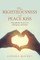 When Righteousness and Peace Kiss