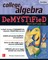 College Algebra Demystified