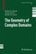 The Geometry of Complex Domains