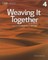 Weaving It Together 4