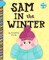 Sam in the Winter