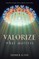Valorize What Matters