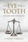 An Eye for A Tooth